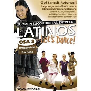 Suomen Tanssistudiot Let's Dance DVD 3 - Reggeaton, Bachata
